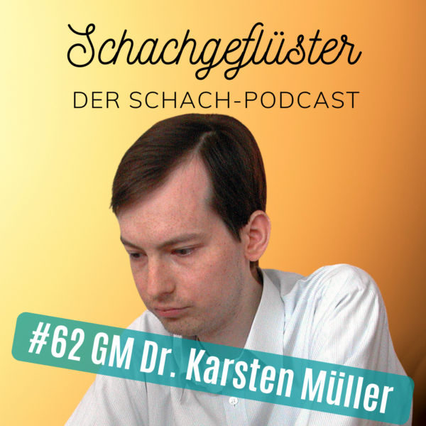 Der Endspielmagier Karsten Müller im Podcastinterview Schach Ticker